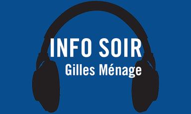 Info soir Gilles Ménage