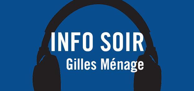 Info soir Gilles Ménage